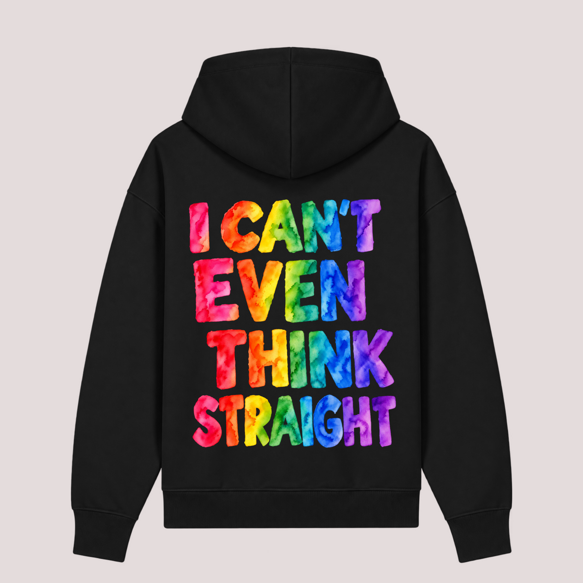 Hoodie "I CAN’T EVEN THINK STRAIGHT"