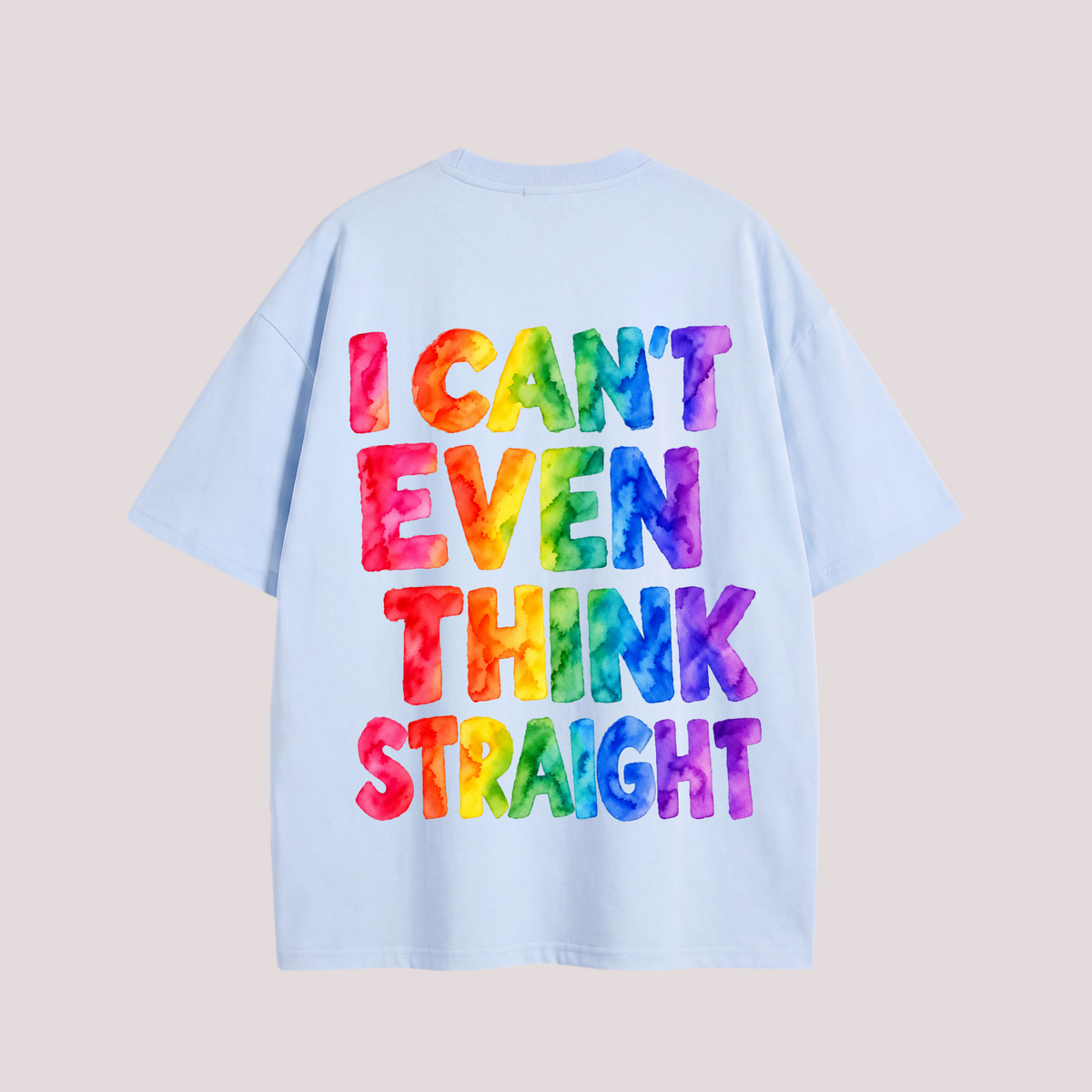 Oversized Shirt "I CAN’T EVEN THINK STRAIGHT"