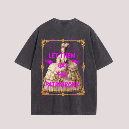 Oversized Shirt "LET THEM EAT THE PATRIARCHY"
