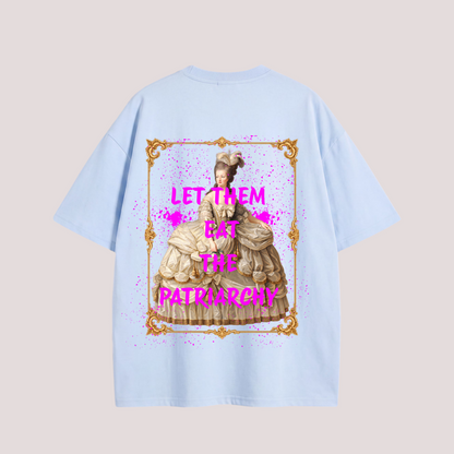 Oversized Shirt "LET THEM EAT THE PATRIARCHY"