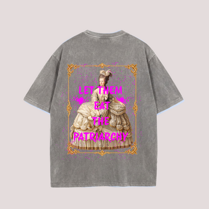 Oversized Shirt "LET THEM EAT THE PATRIARCHY"