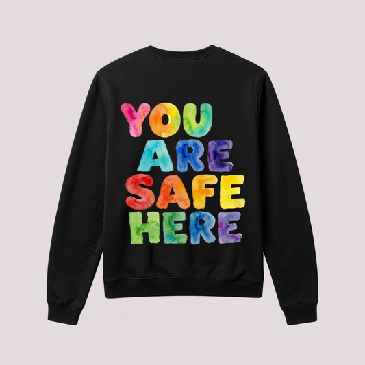 Sweatshirt "YOU ARE SAFE HERE"