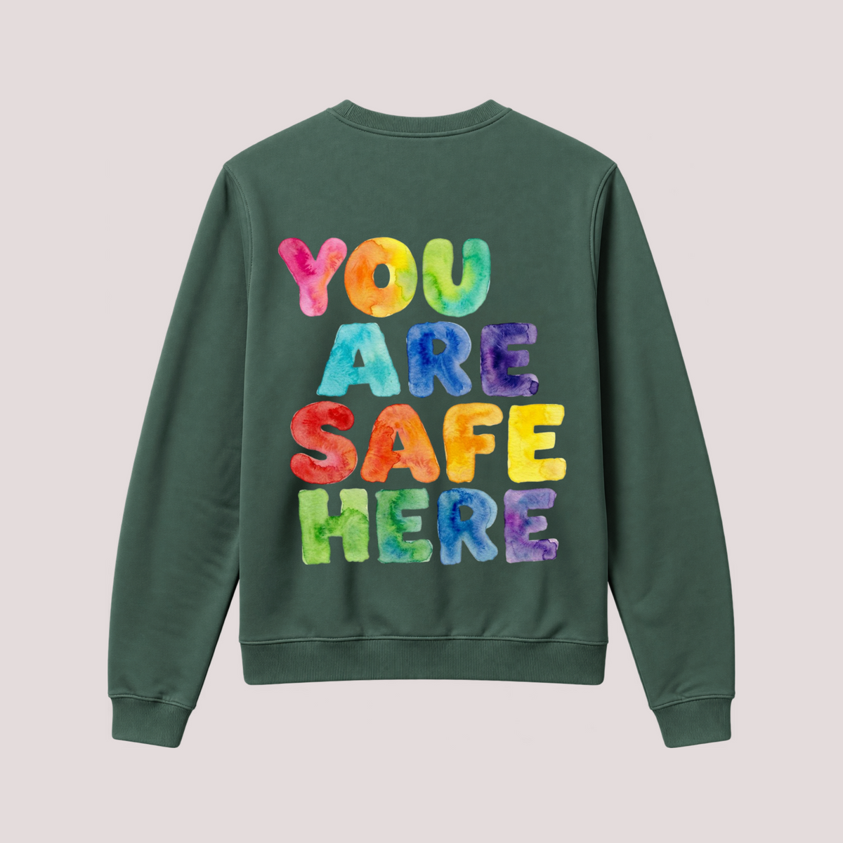 Sweatshirt "YOU ARE SAFE HERE"
