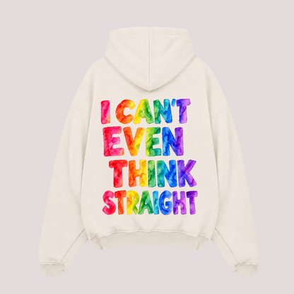 Oversized Hoodie "I CAN’T EVEN THINK STRAIGHT"